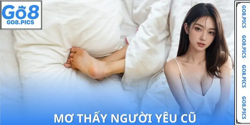 Mơ Thấy Người Yêu Cũ
